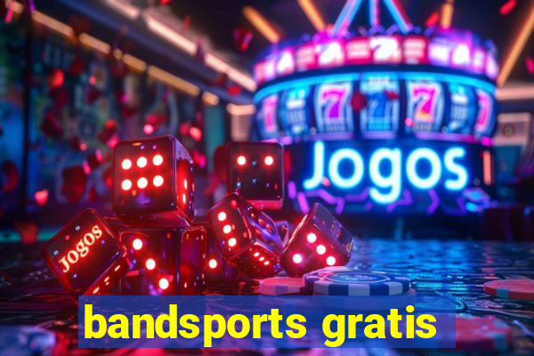 bandsports gratis